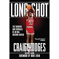 Long Shot: The Triumphs and Struggles of an NBA Freedom Fighter Long Shot: The Triumphs and Struggles of an NBA Freedom Fighter Hardcover Kindle Paperback