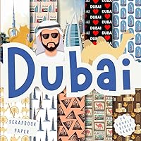 Dubai scrapbook paper, 8.5x8.5, 10 Designs, 20 Double-Sided Sheets: Travel Scrapbooking Paper for Junk Journals, Decorative craft Paper for Gift, ... & Mixed Media, Origami, Collage & Card Making Dubai scrapbook paper, 8.5x8.5, 10 Designs, 20 Double-Sided Sheets: Travel Scrapbooking Paper for Junk Journals, Decorative craft Paper for Gift, ... & Mixed Media, Origami, Collage & Card Making Paperback