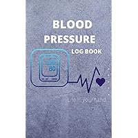 Blood Pressure Log Book: For Recording And Monitoring Blood Pressure for adults and older people…. Blood Pressure Log Book: For Recording And Monitoring Blood Pressure for adults and older people…. Paperback