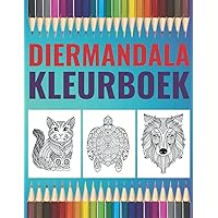 diermandala kleurboek: Stress verlicht ontwerpen dieren, mandala's, bloemen, paisley -patronen en nog veel meer: kleurboek voor volwassenen (Dutch Edition)