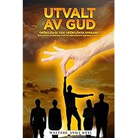 UTVALT AV GUD: Oförtjänta och oförtjänta syndare (Swedish Edition) UTVALT AV GUD: Oförtjänta och oförtjänta syndare (Swedish Edition) Kindle Paperback