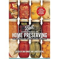 Ball Complete Book of Home Preserving Ball Complete Book of Home Preserving Paperback Spiral-bound Hardcover