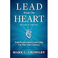 Lead From The Heart: Transformational Leadership For The 21st Century Lead From The Heart: Transformational Leadership For The 21st Century Hardcover Audible Audiobook Kindle Paperback Mass Market Paperback