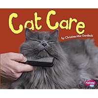 Cat Care (Cats, Cats, Cats) Cat Care (Cats, Cats, Cats) Library Binding