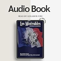 Les Misérables: Children's Edition Les Misérables: Children's Edition Paperback Kindle Audible Audiobook