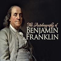 The Autobiography of Benjamin Franklin The Autobiography of Benjamin Franklin Audible Audiobook Kindle Hardcover Paperback Mass Market Paperback MP3 CD