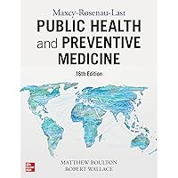 Maxcy-Rosenau-Last Public Health and Preventive Medicine: Sixteenth Edition Maxcy-Rosenau-Last Public Health and Preventive Medicine: Sixteenth Edition Hardcover Kindle