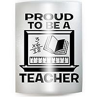 PROUD TO BE A TEACHER - PICK COLOR & SIZE - Elementary Middle High College Instructor Vinyl Decal Sticker B