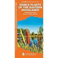 Edible Plants of the Eastern Woodlands: A Waterproof Folding Guide to Familiar Species (Outdoor Skills and Preparedness) Edible Plants of the Eastern Woodlands: A Waterproof Folding Guide to Familiar Species (Outdoor Skills and Preparedness) Pamphlet