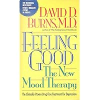 Feeling Good : The New Mood Therapy Feeling Good : The New Mood Therapy Mass Market Paperback