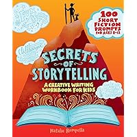 Secrets of Storytelling: A Creative Writing Workbook for Kids