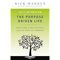 Daily Inspiration for the Purpose Driven Life: Scriptures and Reflections from the 40 Days of Purpose Daily Inspiration for the Purpose Driven Life: Scriptures and Reflections from the 40 Days of Purpose Kindle Mass Market Paperback Audible Audiobook Hardcover Paperback