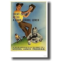 Every Child Needs a Good School Lunch - Vintage WPA Reproduction Poster