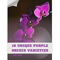 15 Unique Purple Orchid Varieties: Become flowers expert 15 Unique Purple Orchid Varieties: Become flowers expert Kindle Paperback