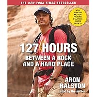 127 Hours Movie Tie- In: Between a Rock and a Hard Place 127 Hours Movie Tie- In: Between a Rock and a Hard Place Paperback Audible Audiobook Kindle Hardcover Mass Market Paperback Audio CD
