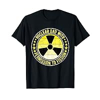 Mens Nuclear Engineer Nuclear Dad With Permission to Fission T-Shirt