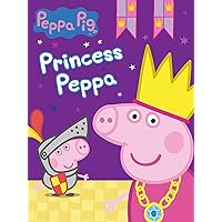 Peppa Pig - Princess Peppa