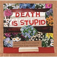 Death Is Stupid (Ordinary Terrible Things) Death Is Stupid (Ordinary Terrible Things) Kindle Hardcover