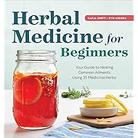 Herbal Medicine for Beginners: Your Guide to Healing Common Ailments with 35 Medicinal Herbs Herbal Medicine for Beginners: Your Guide to Healing Common Ailments with 35 Medicinal Herbs Paperback Audible Audiobook Kindle Spiral-bound Audio CD