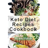 Healthy Keto Diet Cookbook: Quick Easy Delicious Recipes Ideas With Pictures Healthy Keto Diet Cookbook: Quick Easy Delicious Recipes Ideas With Pictures Kindle Paperback