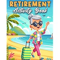 Retirement Gifts For Women: Retirement Activity Book For Women: 100+ Puzzles | Fun and Challenging Word Search, Crossword, Mazes, Sudoku, and Coloring Pages Retirement Gifts For Women: Retirement Activity Book For Women: 100+ Puzzles | Fun and Challenging Word Search, Crossword, Mazes, Sudoku, and Coloring Pages Paperback