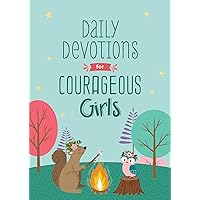 Daily Devotions for Courageous Girls Daily Devotions for Courageous Girls Paperback