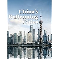 China's Ballooning Cities