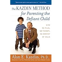 The Kazdin Method for Parenting the Defiant Child The Kazdin Method for Parenting the Defiant Child Paperback Audible Audiobook Kindle Hardcover
