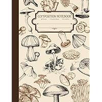 Vintage Composition Notebook: Antique Mushroom Illustrations, College-Ruled, 120 Cream Pages for Students, Journaling, Gifts Vintage Composition Notebook: Antique Mushroom Illustrations, College-Ruled, 120 Cream Pages for Students, Journaling, Gifts Paperback