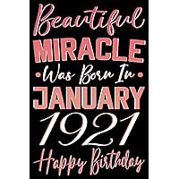 Beautiful Miracle Was Born In 1921 Happy Birthday: Happy Birthday princess turning 101 Years Old Gift Ideas for Women, sister, Grandma, friends, Cute ... journals & great alternative to a card