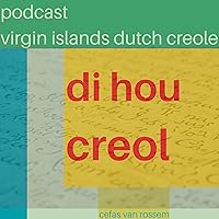 Di hou creol - Podcast over Virgin Islands Dutch Creole
