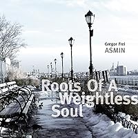 Roots Of A Weightless Soul Roots Of A Weightless Soul Audio CD MP3 Music