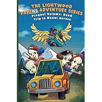 The Lightwood Family Adventure Series: Prequel Volume: Road Trip to Mount Aurora