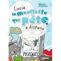 Lucie la mouffette qui pète a disparu (French Edition) Lucie la mouffette qui pète a disparu (French Edition) Kindle Mass Market Paperback