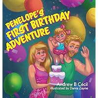 Penelope's First Birthday Adventure Penelope's First Birthday Adventure Hardcover Paperback