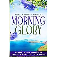 Morning Glory: 30 Days of Reflection Morning Glory: 30 Days of Reflection Paperback