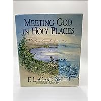 Meeting God in Holy Places: A Devotional Walk Meeting God in Holy Places: A Devotional Walk Hardcover