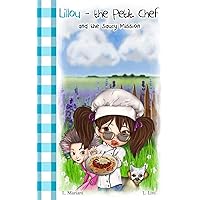 Lillou - The Petit Chef : and the Saucy Mission (Lillou The Petit Chef Book 2)