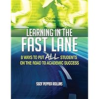 Learning in the Fast Lane: 8 Ways to Put ALL Students on the Road to Academic SuccessASCD Learning in the Fast Lane: 8 Ways to Put ALL Students on the Road to Academic SuccessASCD Paperback Kindle Hardcover