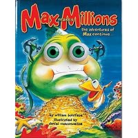Max Makes Millions (Eyeball Animation): The Adventures of Max Continue ... Max Makes Millions (Eyeball Animation): The Adventures of Max Continue ... Hardcover
