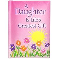 Blue Mountain Arts Mini Book (A Daughter Is Life's Greatest Gift)—Birthday Gift, Graduation Gift, Stocking Stuffer, or Just Because Gift from Mom or Dad, 4 x 3 inches