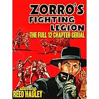 Zorro's Fighting Legion - Starring Reed Hadley, The Full 12 Chapter Serial