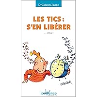 Les tics : s'en libérer (Pratiques) (French Edition) Les tics : s'en libérer (Pratiques) (French Edition) Kindle Paperback