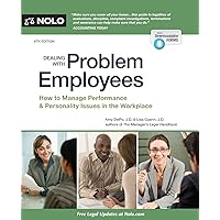 Dealing With Problem Employees: How to Manage Performance & Personal Issues in the Workplace Dealing With Problem Employees: How to Manage Performance & Personal Issues in the Workplace Paperback