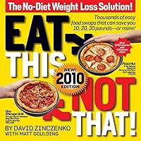 Eat This Not That! 2010: The No-Diet Weight Loss Solution Eat This Not That! 2010: The No-Diet Weight Loss Solution Paperback Hardcover