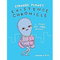 Strange Planet: Existence Chronicle Strange Planet: Existence Chronicle Flexibound