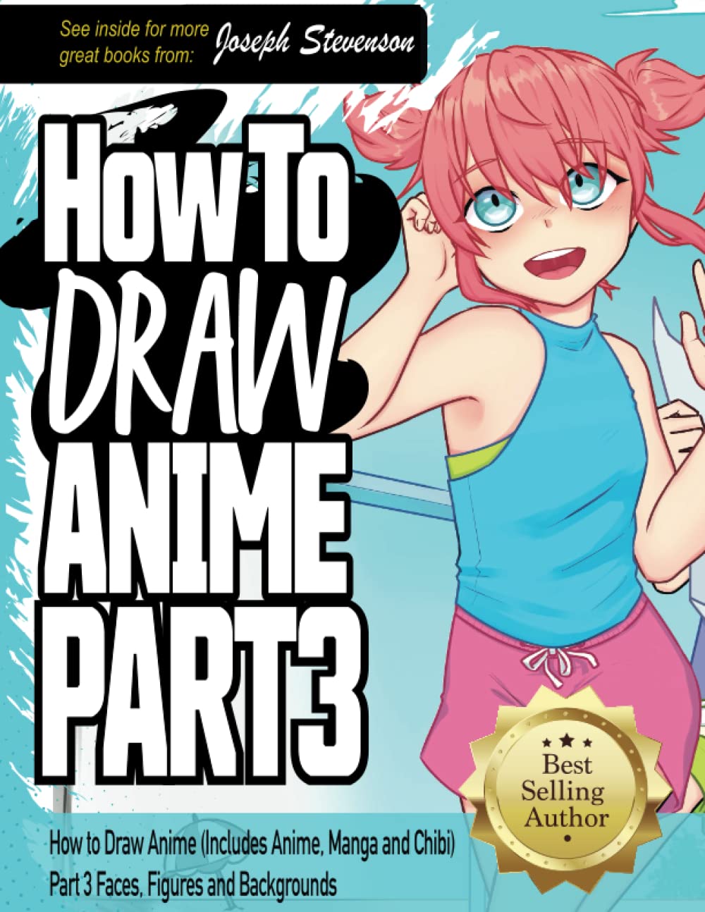 How to Draw Anime (Includes Anime, Manga and Chibi) Part 3 Faces, Figures and Backgrounds