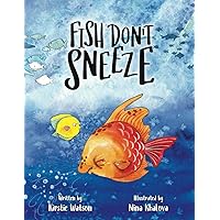 Fish Don't Sneeze Fish Don't Sneeze Paperback Kindle Hardcover