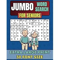 Jumbo Word Search For Seniors: Extra Large Print Word Search Puzzles: Big Word Find Book With Large 30 Font Size, Designed For Seniors & Adults To ... For Seniors With Extra Large 30 Font Size) Jumbo Word Search For Seniors: Extra Large Print Word Search Puzzles: Big Word Find Book With Large 30 Font Size, Designed For Seniors & Adults To ... For Seniors With Extra Large 30 Font Size) Paperback