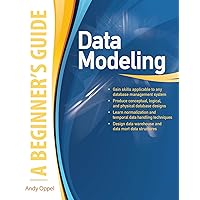Data Modeling, A Beginner's Guide Data Modeling, A Beginner's Guide Kindle Paperback